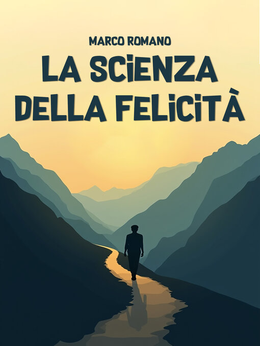 Title details for La Scienza della Felicità by Marco Romano - Wait list